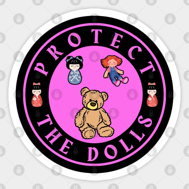 Protect-The-Dolls Sticker by Creatifly Graphic Tees